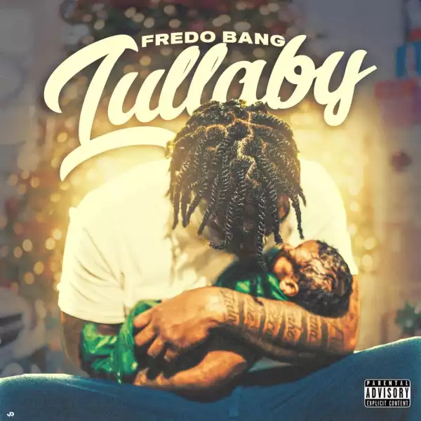 Fredo Bang – Lullaby