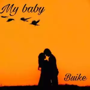 Buike – My Baby