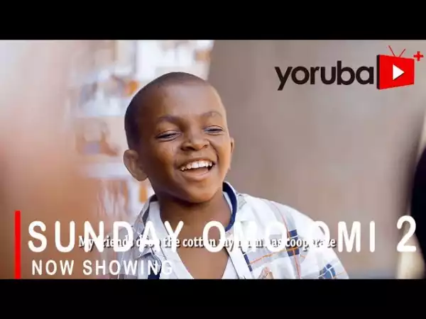 Sunday Omo Omi Part 2 (2021 Yoruba Movie)