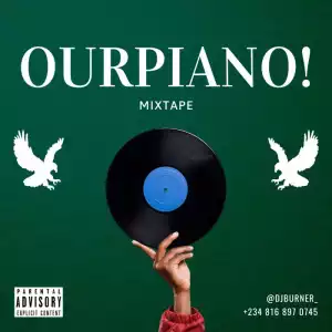 DJ Burner – OurPiano Mix