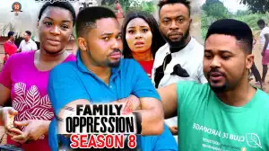 Family Oppression Season 8