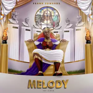 Frank Edwards – Melody (Album)