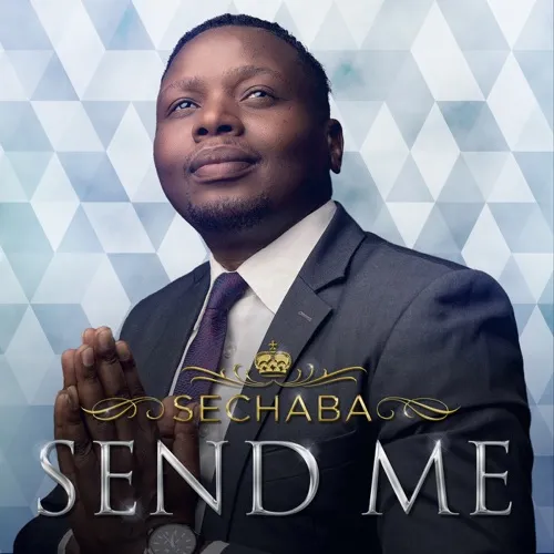 Sechaba – Send Me (Album)