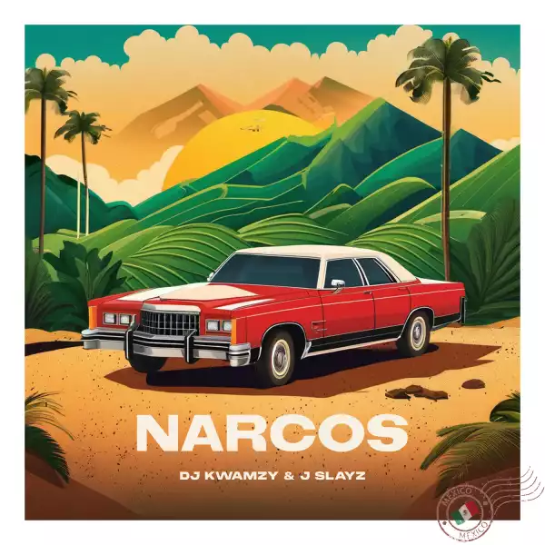 DJ Kwamzy Ft. J Slayz – Narcos