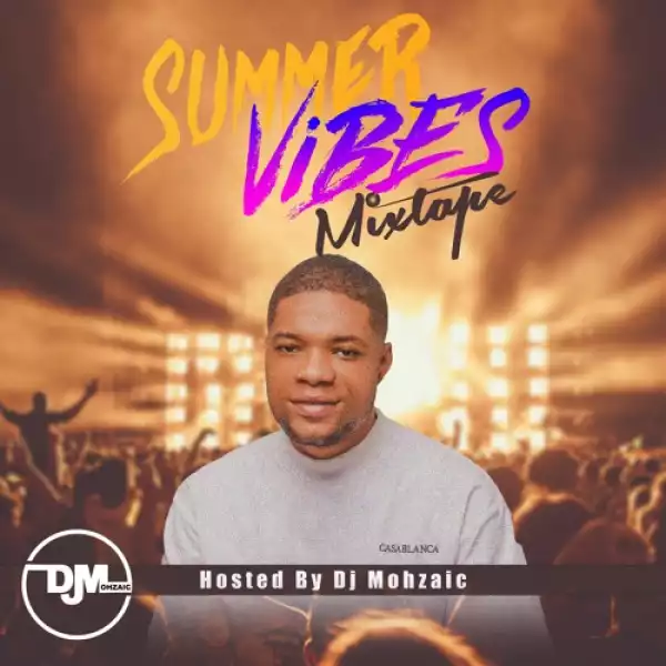 DJ Mohzaic – Summer Vibes Mixtape