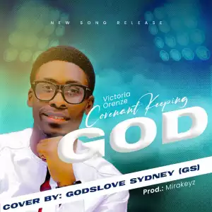 Godslove Sydney - Covenant Keeping God