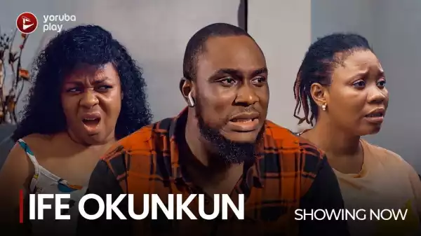 Ife Okunkun (2022 Yoruba Movie)