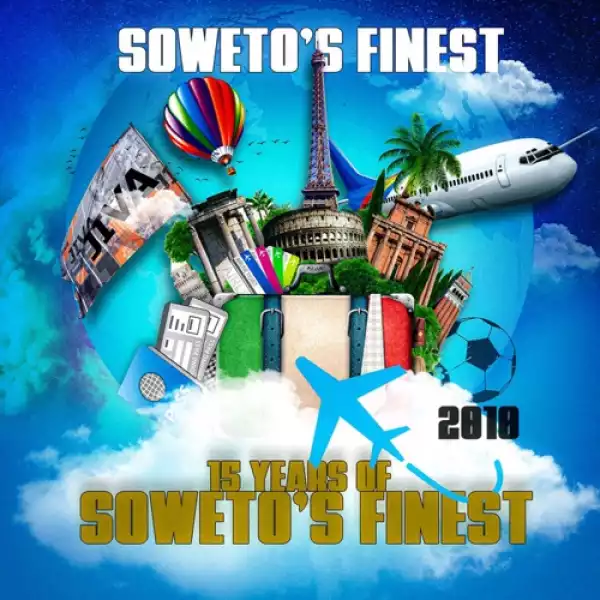 Soweto’s Finest – Kirivai ft Stilo Magolide & Just Bheki