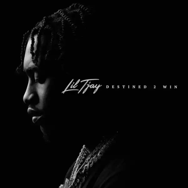 Lil Tjay - Destined 2 Win (Album)