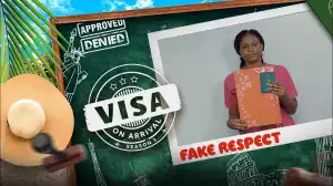 Visa on Arrival - Fake Respect (S03E10)