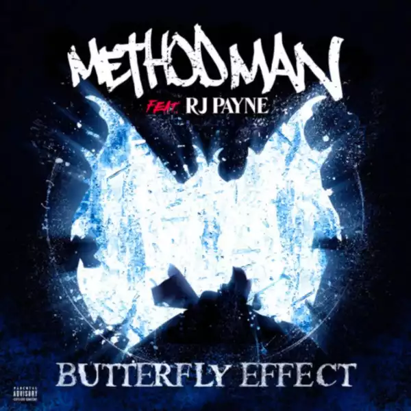 Method Man Ft. RJ Payne – Butterfly Effect