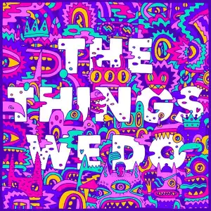 Foster the People – The Things We Do