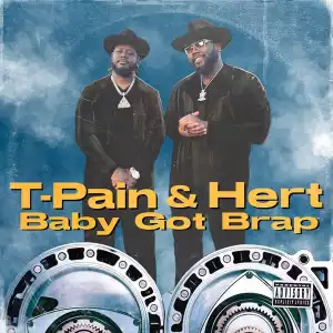 T-Pain Ft. Hert – Baby Got Brap