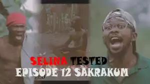 Selina Tested (Episode 12 Sakrakum Part B)