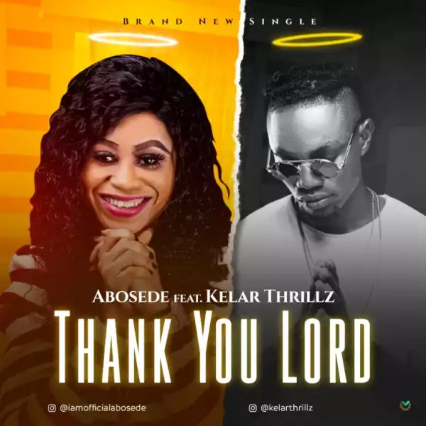 Abosede – Thank You Lord ft. Kelar Thrillz
