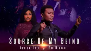 Fortune Ebel ft. Eno Michael – Source Of My Being (Video)