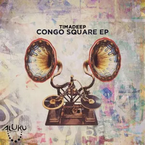 TimAdeep – Congo Square (EP)