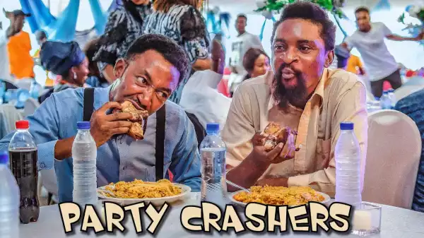 Yawa Skits  - Party Crashers [Episode 112] (Comedy Video)