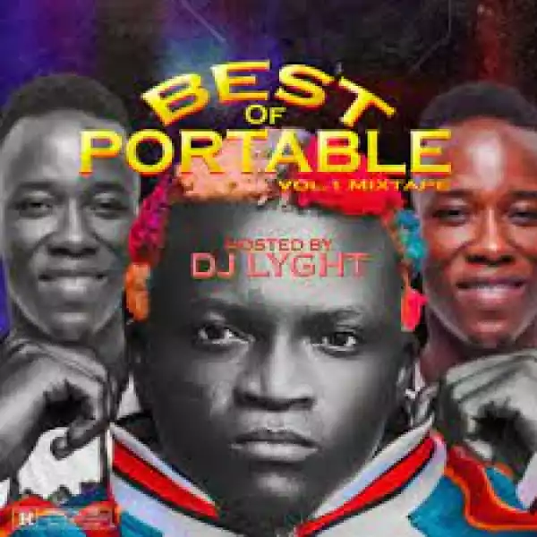 DJ Lyght – Best Of Portable Vol. 1 Mixtape