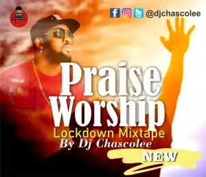DJ Chascolee  - Gospel Praise & Worship Lockdown Mix