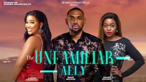 The Unfamiliar Ally (2024 Nollywood Movie)