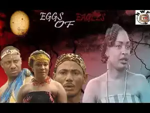 Egg Of Eagles (Old Nollywood Movie)