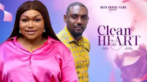 Clean Heart (2024 Nollywood Movie)