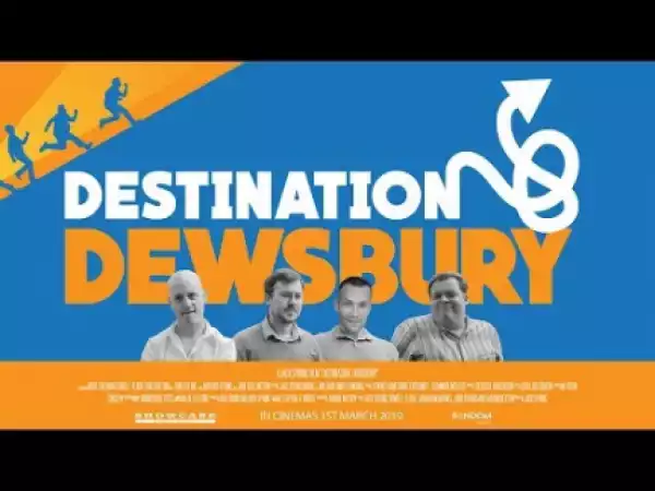 Destination Dewsbury (2018) (Official Trailer)