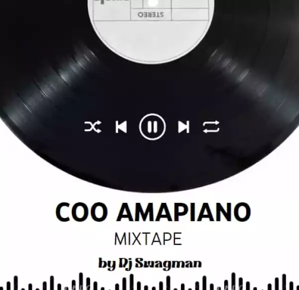 DJ Swagman — Coo Amapiano Mix