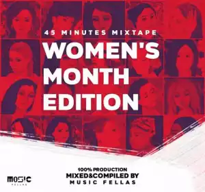 Music Fellas – 45 Minutes Mix-tape (Women’s Month Edition)