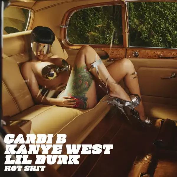 Cardi B - Hot Shit ft. Kanye West & Lil Durk