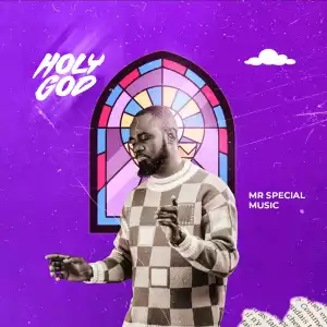 Mr Special – Holy God