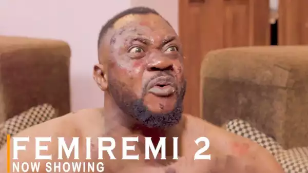 Femiremi Part 2 (2022 Yoruba Movie)