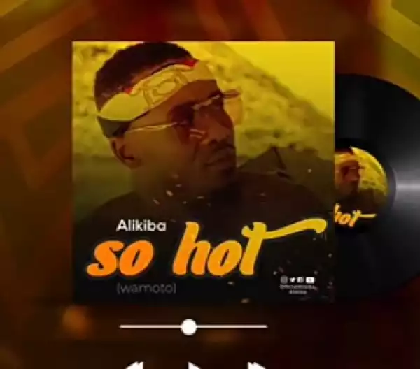 Alikiba – So Hot (Prod. by Kimambo Beat)