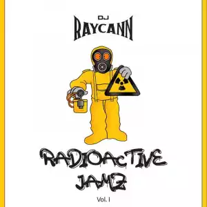 DJ RayCann FKA Laylow - Radioactive Jamz Mix