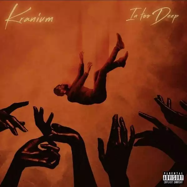 Kranium – In Too Deep (EP)