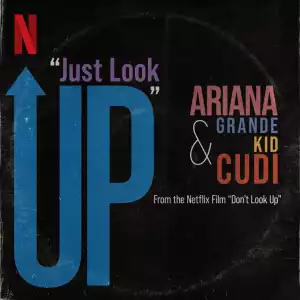 Ariana Grande & Kid Cudi - Just Look Up (From 