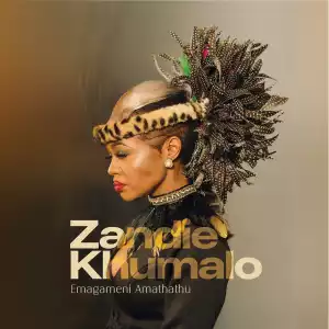 Zandie Khumalo – Emagameni Amathathu