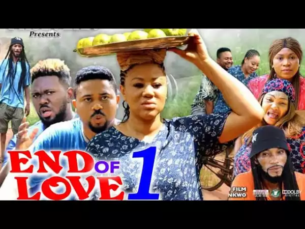 End Of Love (2023 Nollywood Movie)
