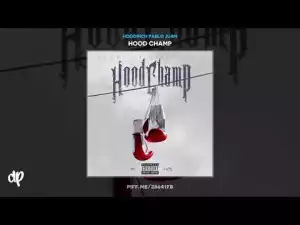 Hoodrich Pablo Juan - Hood Champ (Album)