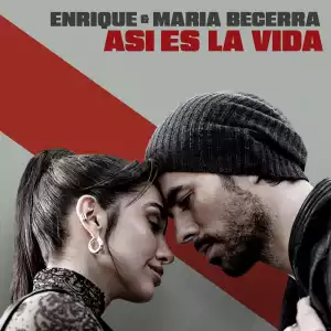 Enrique Iglesias Ft. Maria Becerra – Asi Es LA Vida