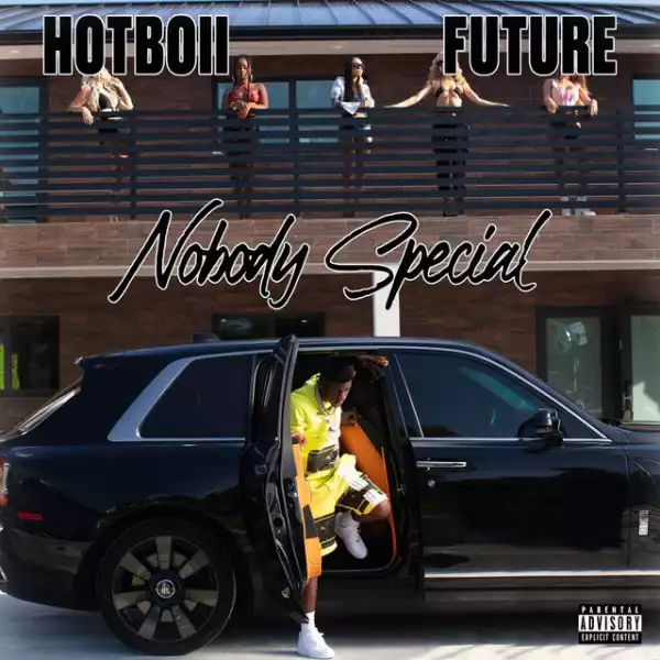 Hotboii – Nobody Special Ft. Future