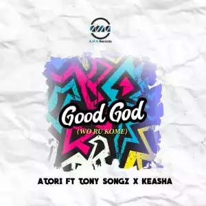 Atori – Good God ft. Tony Songz & Keasha