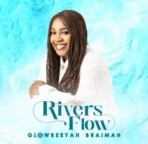 Glowreeyah – River Flow