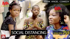 Mark Angel Comedy – Social Distance (Episode 255) (Comedy Video)