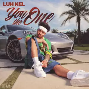 Luh Kel – You The One