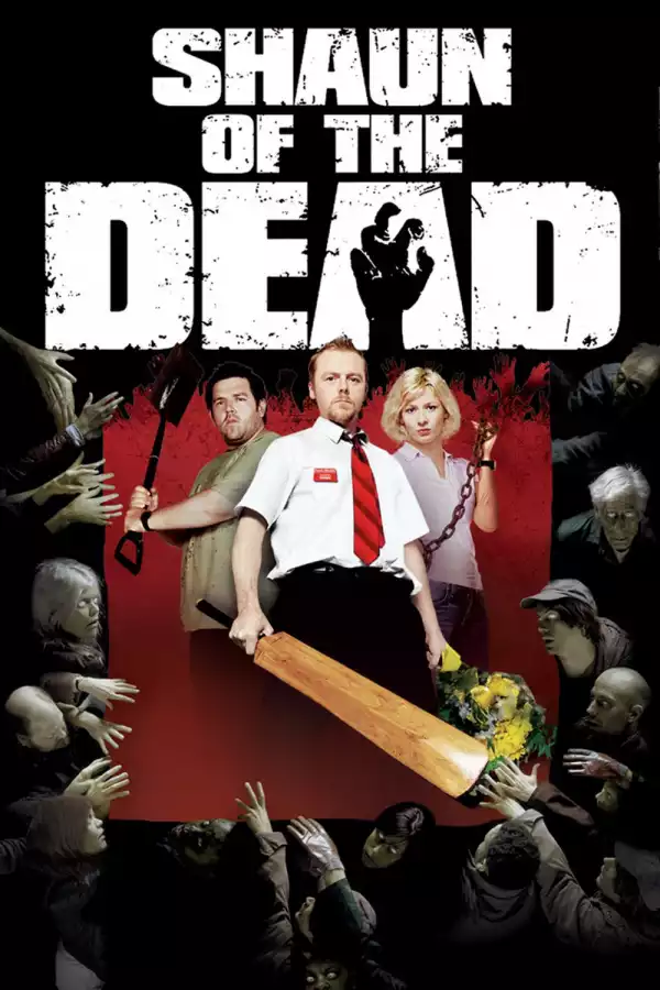 Shaun Of The Dead (2004)