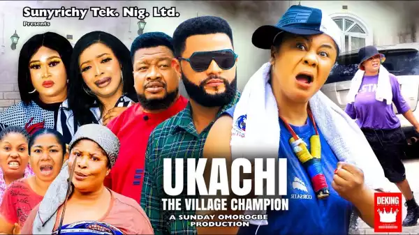 Ukachi (The Village Champion) (2022 Nollywood Movie)
