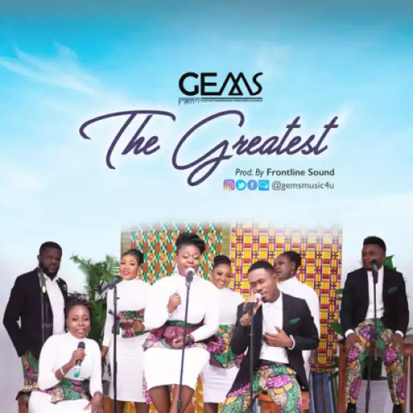 GEMS – The Greatest