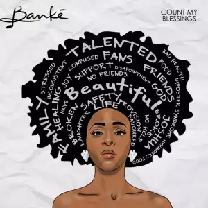 Banké ft. David Rhinoo & Knote THe Cavemen – Count My Blessings